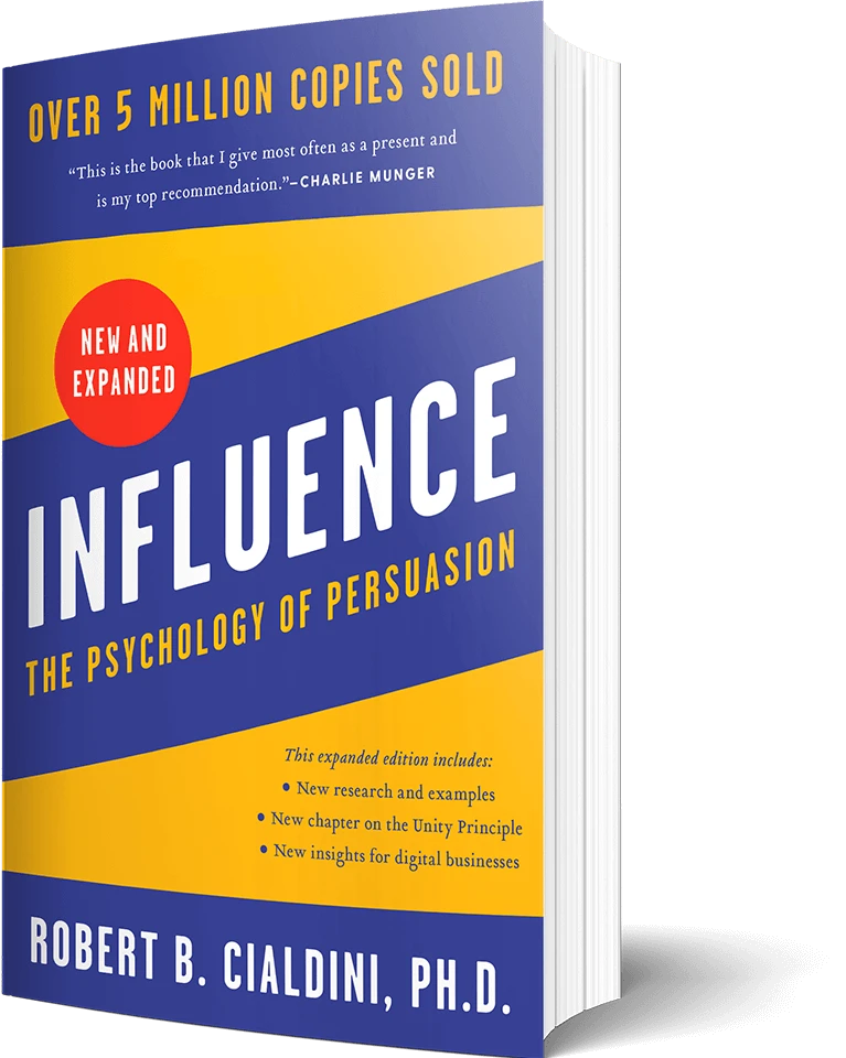 Influence: The Psychology of Persuasion, New and Expanded edition, by Robert B. Cialdini